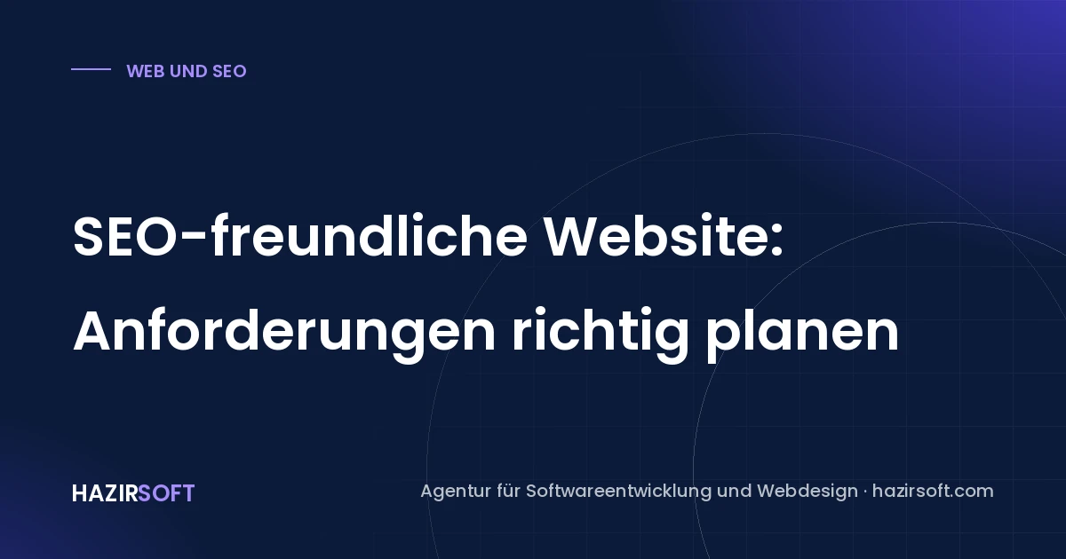 SEO-freundliche Website: Anforderungen richtig planen