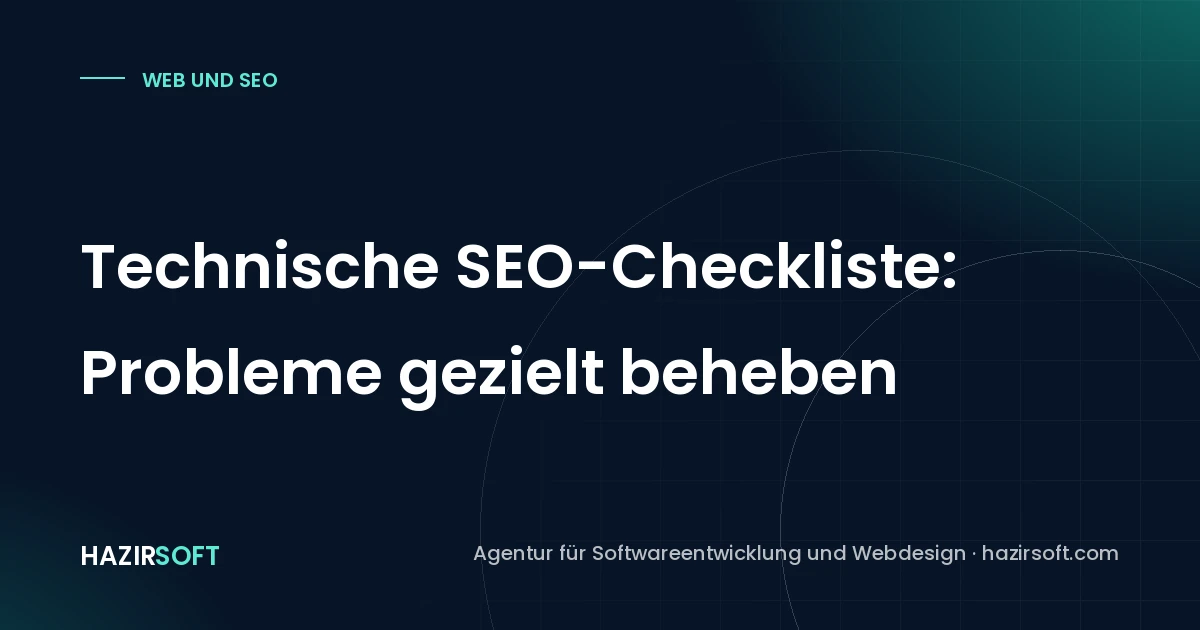 Technische SEO-Checkliste: Probleme gezielt beheben