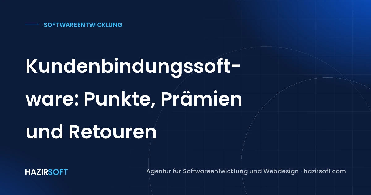 Kundenbindungssoftware: Punkte, Prämien und Retouren
