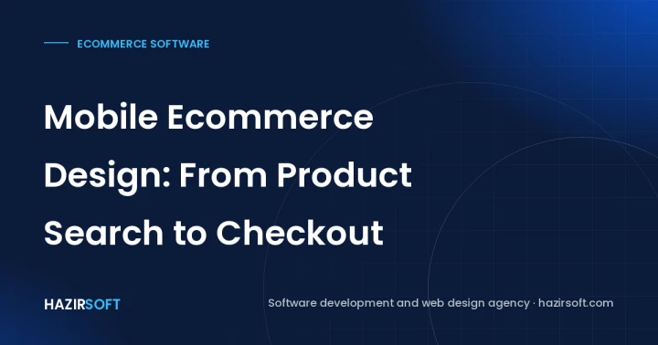 Mobile Ecommerce Design: From Product Search to Checkout