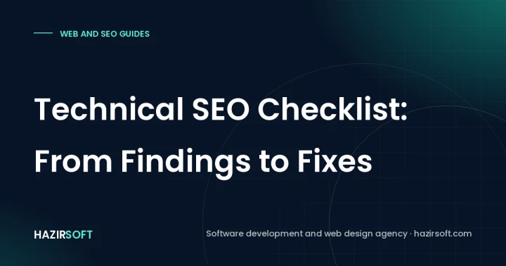 Technical SEO Checklist: From Findings to Fixes