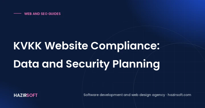 KVKK Website Compliance: Data and Security Planning