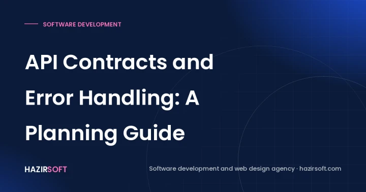 API Contracts and Error Handling: A Planning Guide