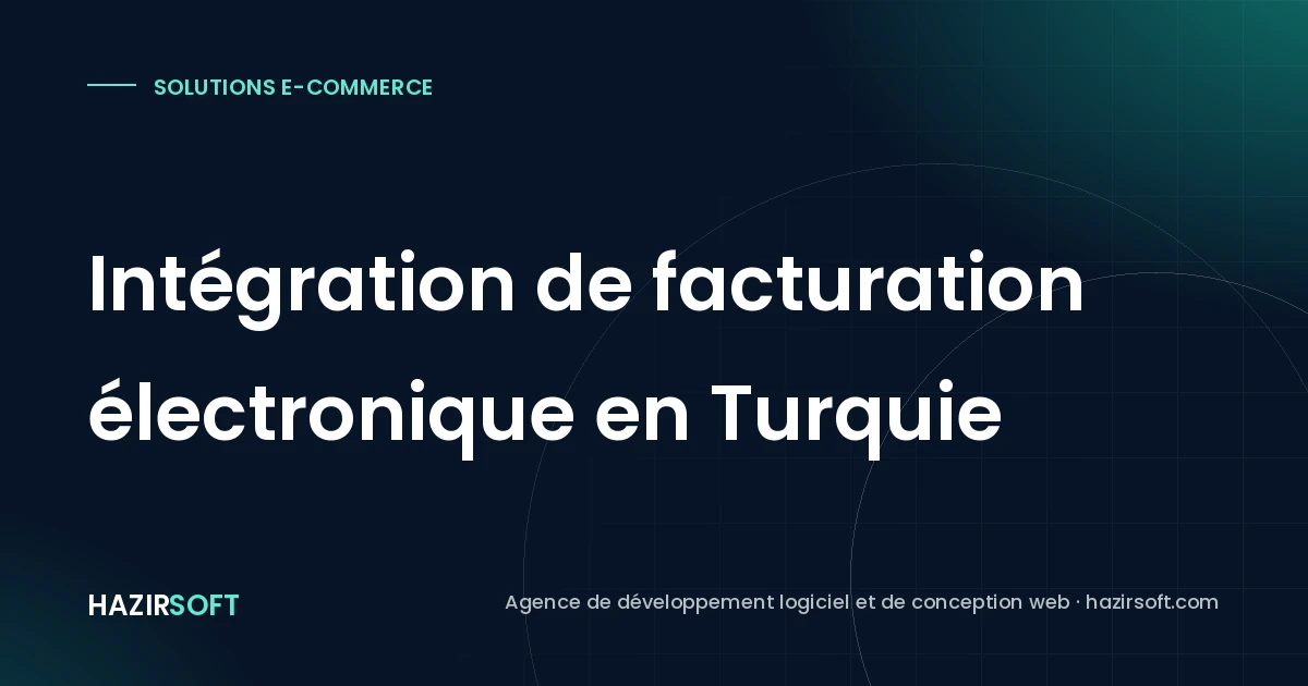Intégration de facturation électronique en Turquie