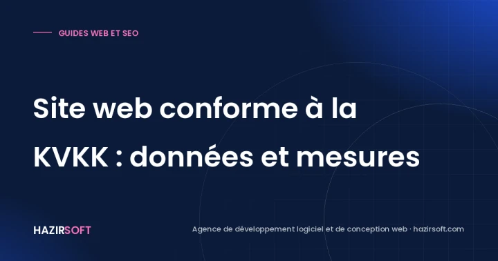 Site web conforme à la KVKK : données et mesures