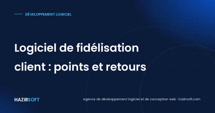 Logiciel de fidélisation client : points et retours